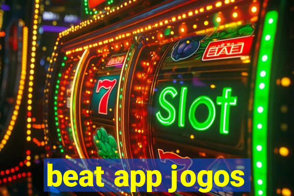 beat app jogos